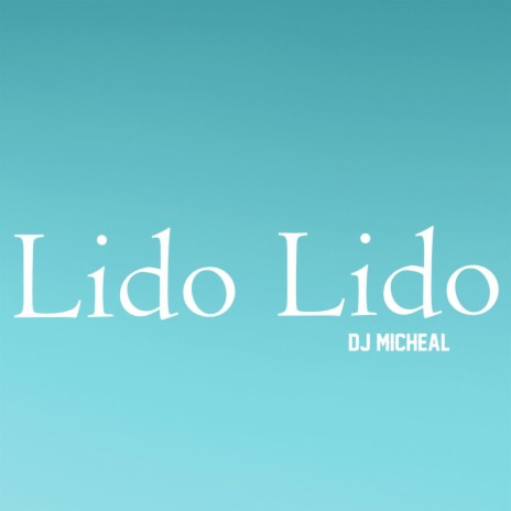 Lido Lido | Boomplay Music