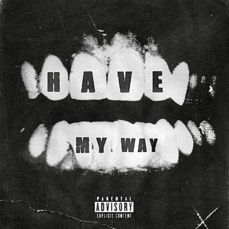 Have My Way ft. TOC Mono