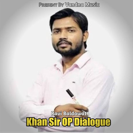 Khan Sir Op Dialogue ft. Ravi Meena