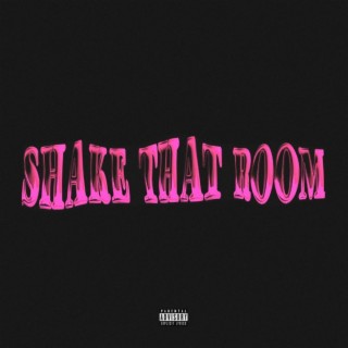 shake that room