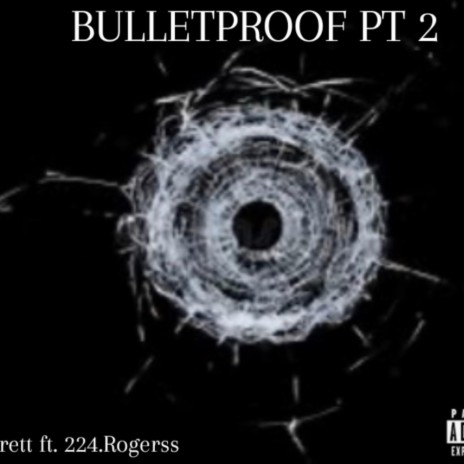 Bulletproofpt2 ft. 224.noah | Boomplay Music