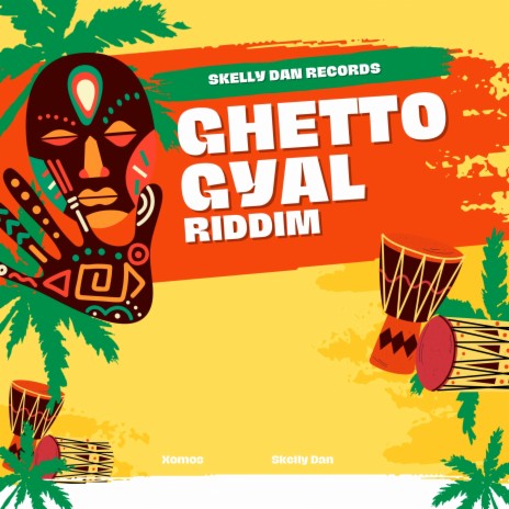 Ghetto Gyal Riddim ft. Xomos | Boomplay Music