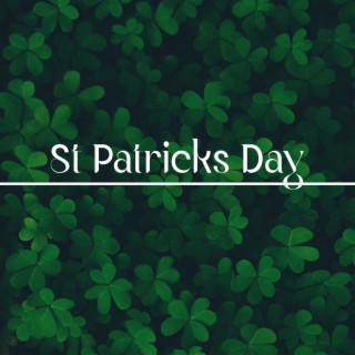 St Patricks Day: Relaxing Music for Body and Soul, Calming, Balance, Irish Country