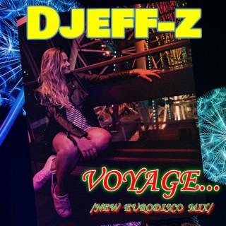 Voyage... (New Eurodisco Mix)