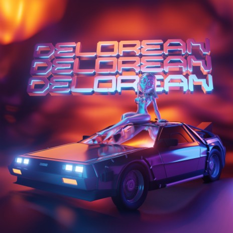 DELOREAN | Boomplay Music