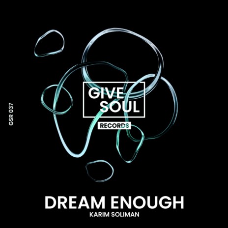 Dream Enough | Boomplay Music
