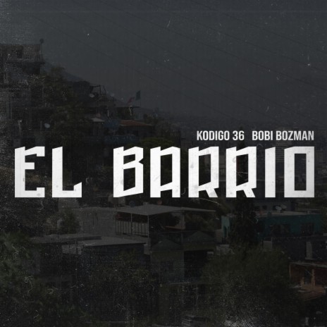 El Barrio ft. Bobi Bozman