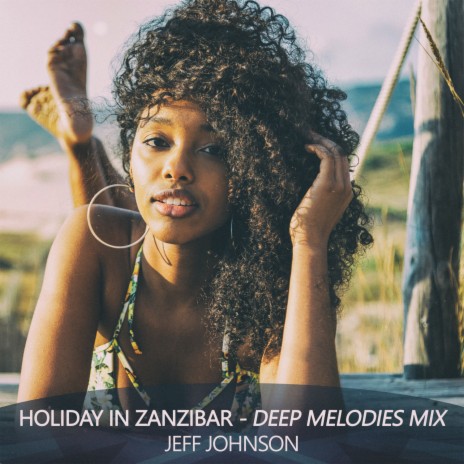 Holiday in Zanzibar (Deep Melodies Mix)