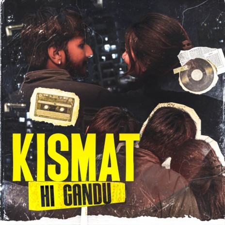 Kismat Hi Gandu ft. Jordan Maheshwari | Boomplay Music