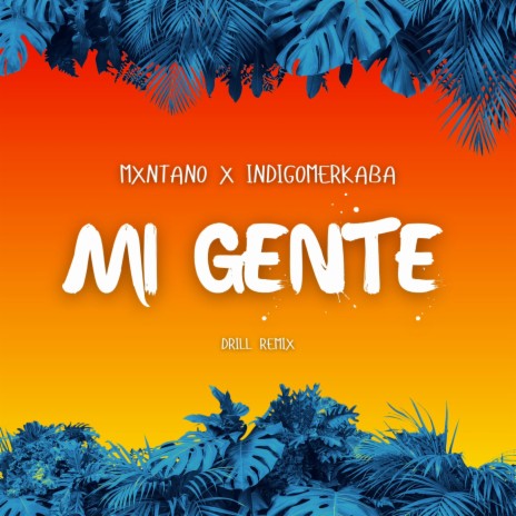 Mi Gente ft. indigomerkaba | Boomplay Music