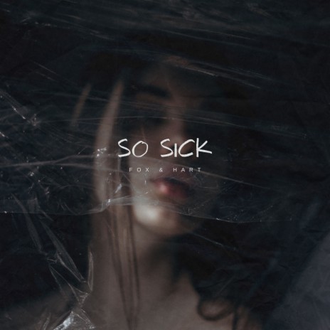 So Sick | Boomplay Music