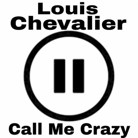 Call Me Crazy | Boomplay Music