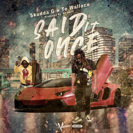 Said It Once (feat. T.O Wallace) | Boomplay Music