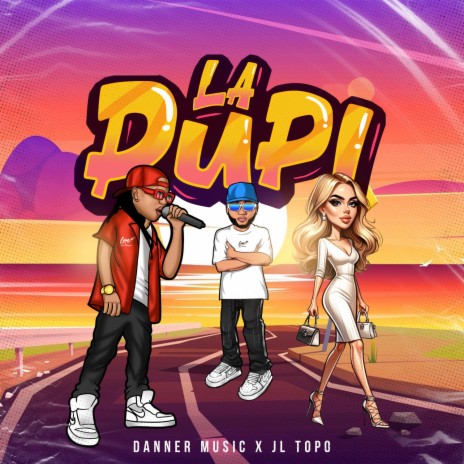 La Pupi ft. JL TOPO | Boomplay Music