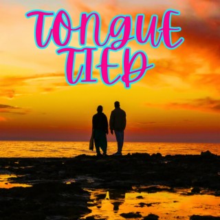 Tongue Tied (Kristen) lyrics | Boomplay Music