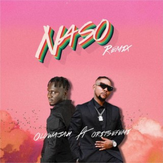 NASO Remix (feat. Oritsefemi)