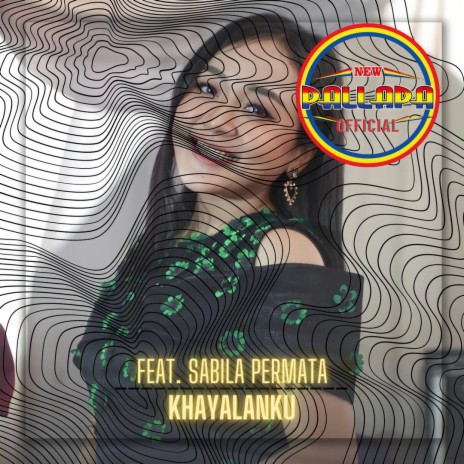 Khayalanku ft. Sabila Permata | Boomplay Music