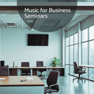 Music for Business Seminars