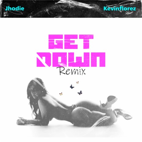 Get Down (Remix) ft. Kevinflorez | Boomplay Music
