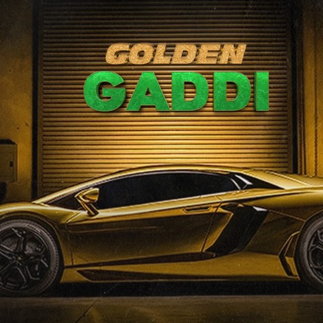 Golden Gaddi | Boomplay Music