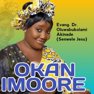 Okan imoore (Praise Medley)