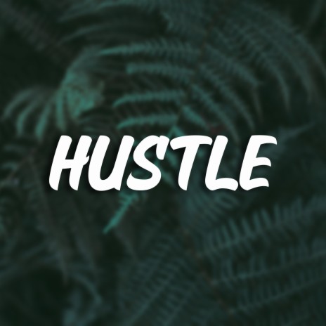 Hustle | Boomplay Music