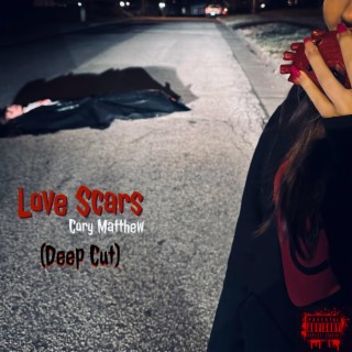 Love Scars (Deep Cut Edition)