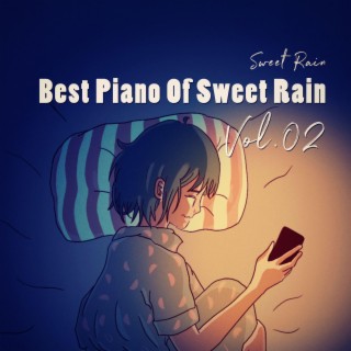 Best Piano Of Sweet Rain, Vol. 2