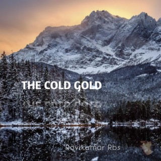 The cold gold