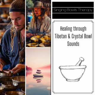 Healing through Tibetan & Crystal Bowl Sounds