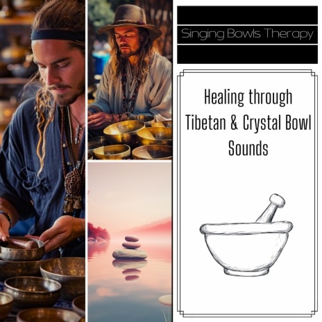 Serenity Inside ft. Tibetan Singing Bowls for Relaxation, Meditation and Chakra Balancing & The Tibetan Singing Bowls