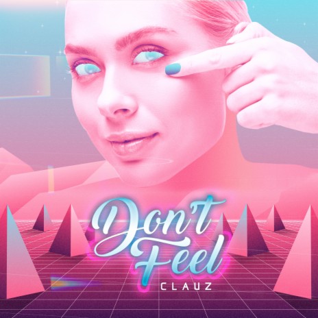 Don't Feel | Boomplay Music