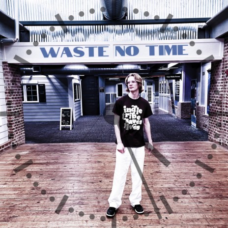 Waste No Time | Boomplay Music