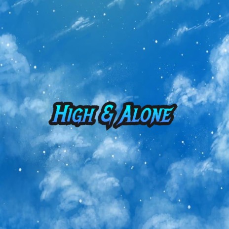 High & Alone