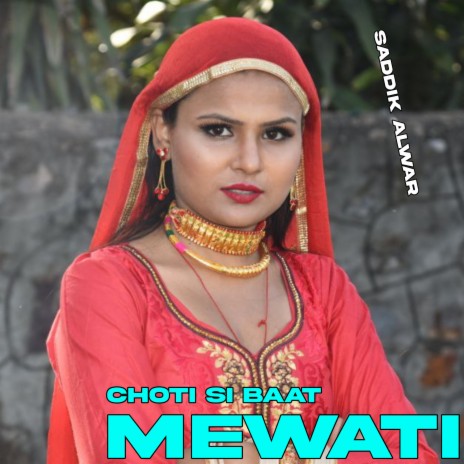 Choti Si Baat Mewati ft. Sahin Khan Mewati | Boomplay Music