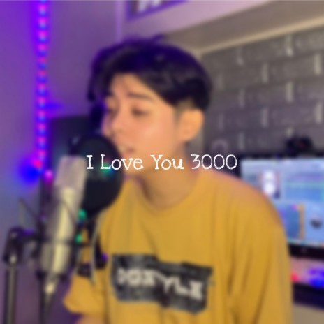 I Love You 3000 | Boomplay Music