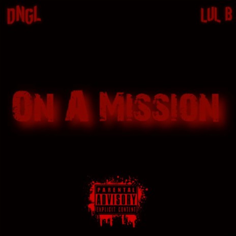 On A Mission ft. Lul B | Boomplay Music