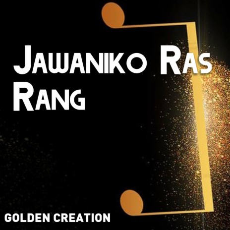 Jawaniko Ras Rang | Boomplay Music