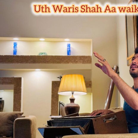 Uth Waris shah aa waikh lay | Boomplay Music