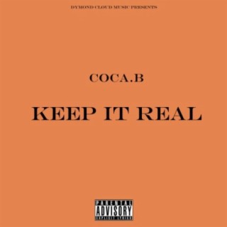 Keep It Real (feat. Coca.B)