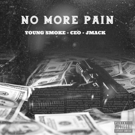 NO MORE PAIN ft. CEO & JMACK