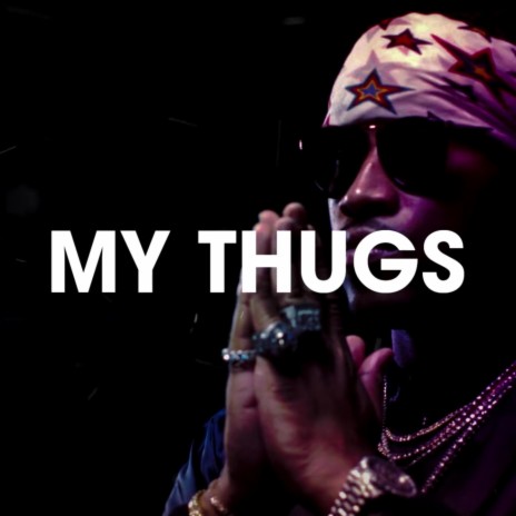 My Thugs | Boomplay Music