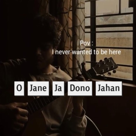 O Jane Ja Dono Jahan (Full Version) | Boomplay Music