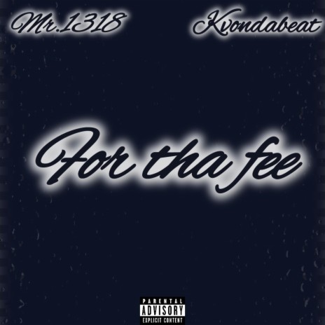 For tha fee ft. Kvondabeat | Boomplay Music