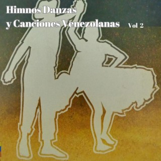 HIMNOS DANZAS Y CANCIONES VENEZOLANAS VOL 2
