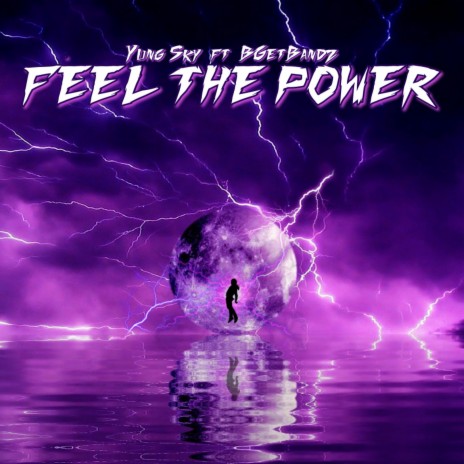 FEEL THE POWER ft. BGetBandz