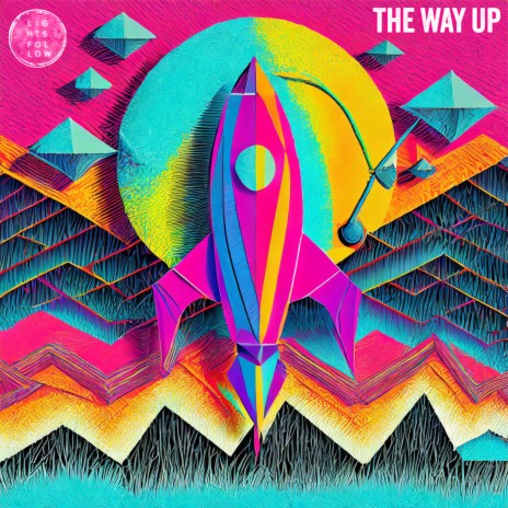 The Way Up ft. Torin Degnats | Boomplay Music
