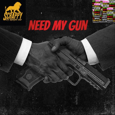 Need My Gun ft. Scrappy da Rydhim God | Boomplay Music