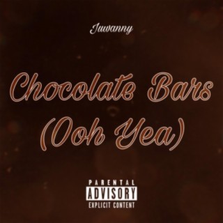 Chocolate Bars (Ooh Yea)