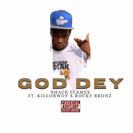 God Dey (feat. Killobwoy & Rocky Bronz)